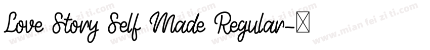 Love Story Self Made Regular字体转换